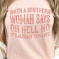 When A Southern Woman Says Oh Hell No Graphic Tee - 1985 the VAULT Boutique