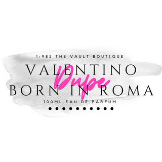 Valentino Born In Roma Eau De Parfum Dupe - 1985 the VAULT Boutique