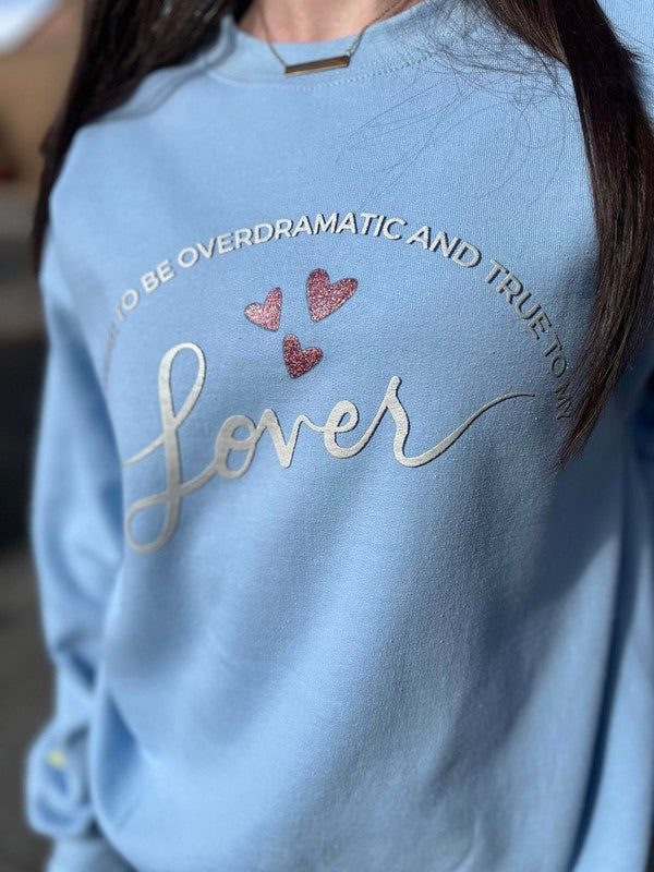 True to My Lover Sweatshirt - 1985 the VAULT Boutique