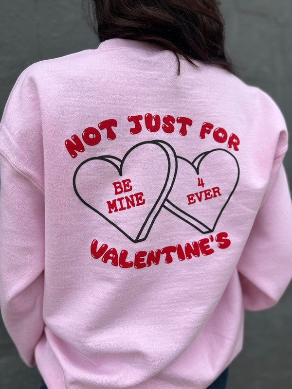 Not Just For Valentines Sweatshirt - 1985 the VAULT Boutique