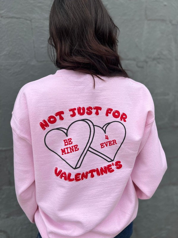 Not Just For Valentines Sweatshirt - 1985 the VAULT Boutique