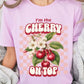 I'm the Cherry on Top Graphic Tee - 1985 the VAULT Boutique