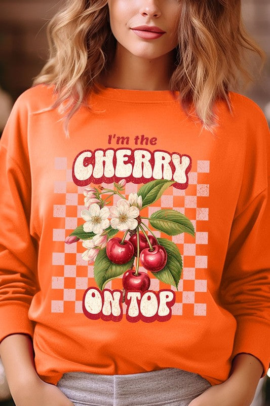 I'm the Cherry on Top Graphic Fleece Sweatshirts - 1985 the VAULT Boutique