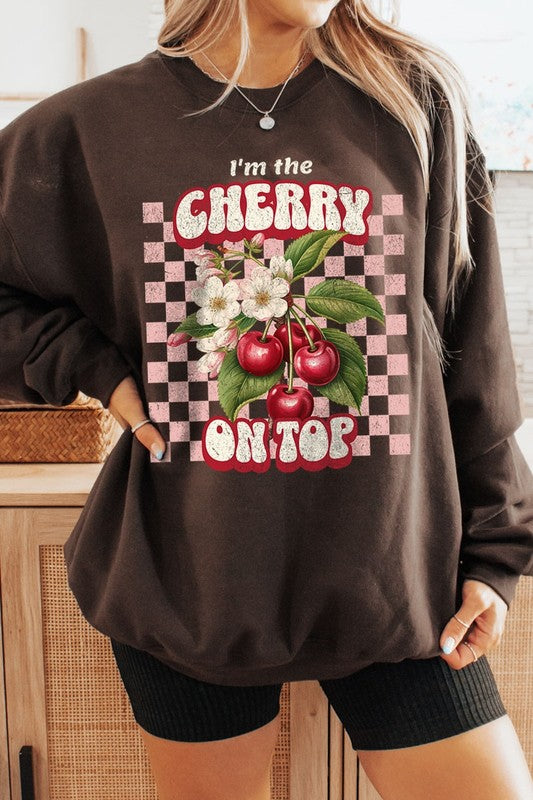 I'm the Cherry on Top Graphic Fleece Sweatshirts - 1985 the VAULT Boutique