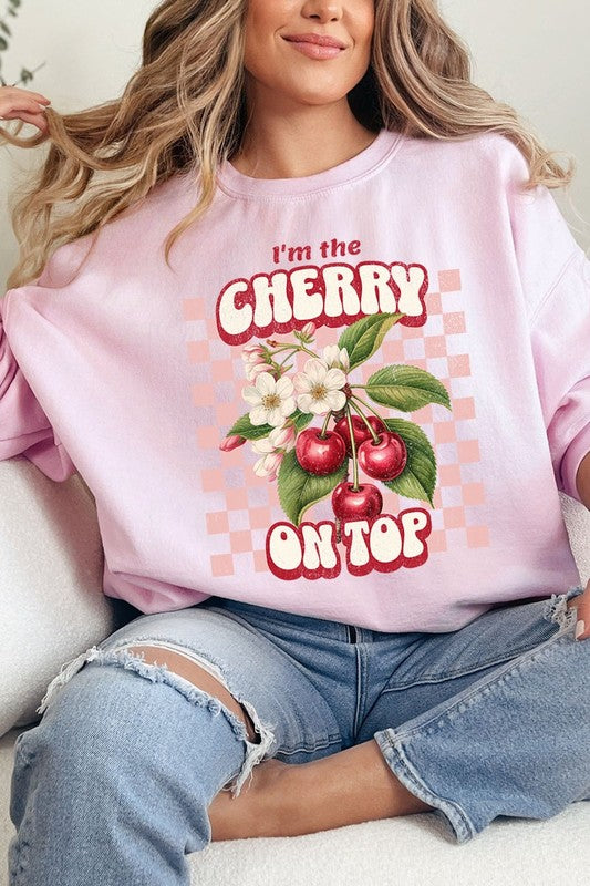 I'm the Cherry on Top Graphic Fleece Sweatshirts - 1985 the VAULT Boutique
