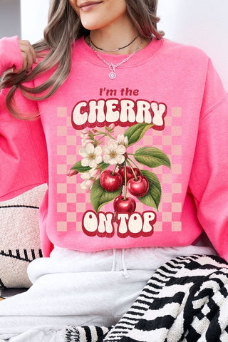 I'm the Cherry on Top Graphic Fleece Sweatshirts - 1985 the VAULT Boutique