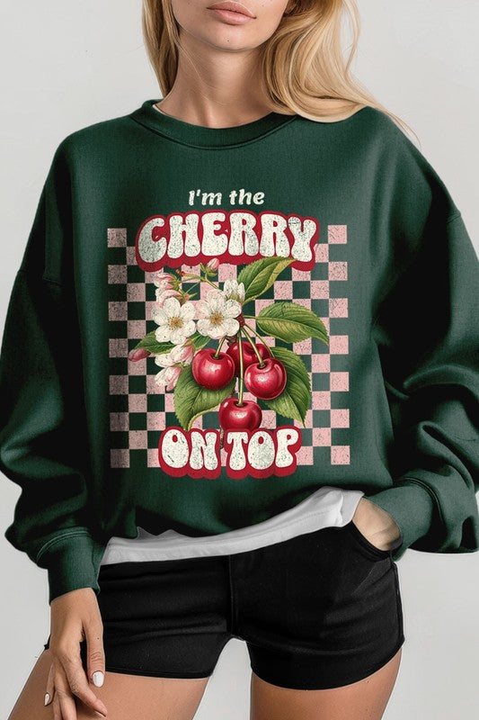 I'm the Cherry on Top Graphic Fleece Sweatshirts - 1985 the VAULT Boutique