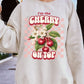 I'm the Cherry on Top Graphic Fleece Sweatshirts - 1985 the VAULT Boutique