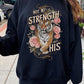 Not My Strength But His Tiger Graphic Sweatshirts - 1985 the VAULT Boutique
