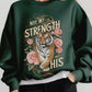 Not My Strength But His Tiger Graphic Sweatshirts - 1985 the VAULT Boutique