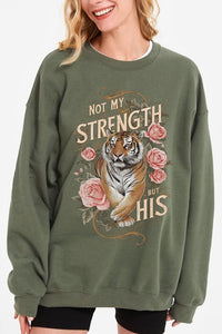 Not My Strength But His Tiger Graphic Sweatshirts - 1985 the VAULT Boutique