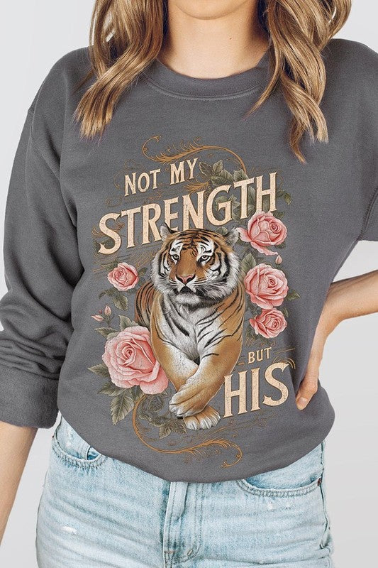 Not My Strength But His Tiger Graphic Sweatshirts - 1985 the VAULT Boutique