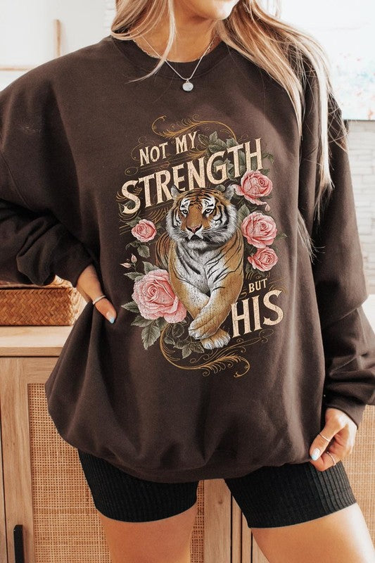 Not My Strength But His Tiger Graphic Sweatshirts - 1985 the VAULT Boutique