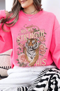 Not My Strength But His Tiger Graphic Sweatshirts - 1985 the VAULT Boutique