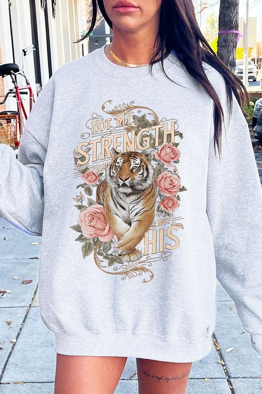 Not My Strength But His Tiger Graphic Sweatshirts - 1985 the VAULT Boutique