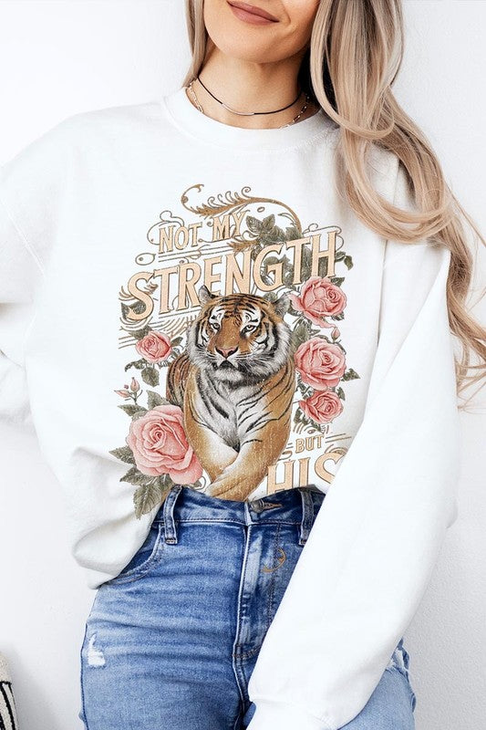 Not My Strength But His Tiger Graphic Sweatshirts - 1985 the VAULT Boutique