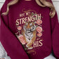 Not My Strength But His Tiger Graphic Sweatshirts - 1985 the VAULT Boutique