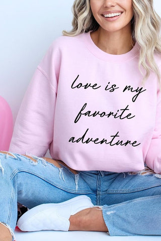 Love Is My Favorite Adventure Graphic Sweatshirt - 1985 the VAULT Boutique