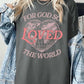 For God So Loved the World Graphic Heavy Cotton Tee - 1985 the VAULT Boutique