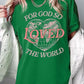 For God So Loved the World Graphic Heavy Cotton Tee - 1985 the VAULT Boutique