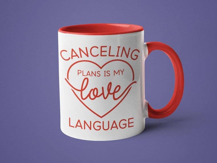 Cancelling Plans is my Love Language Mug