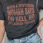When A Southern Woman Says Oh Hell No Graphic Tee - 1985 the VAULT Boutique