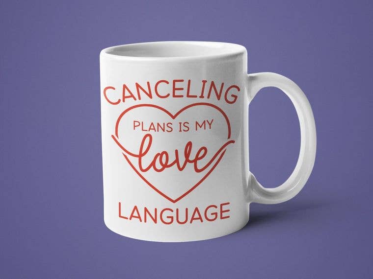 Cancelling Plans is my Love Language Mug
