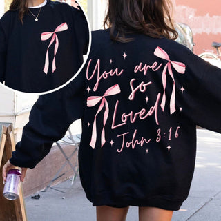 You Are So Loved Graphic Sweatshirt - 1985 the VAULT Boutique