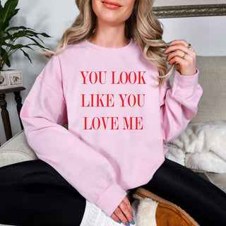 Look Like You Love Me Graphic Sweatshirt - 1985 the VAULT Boutique