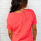 I Don't Have to Choose V-Neck Tee in Hot Coral