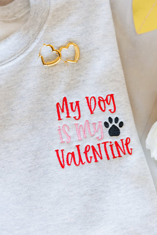 My Dog is My Valentine Embroidered Sweatshirt - 1985 the VAULT Boutique