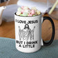 I Love Jesus But I Drink a Little Mug