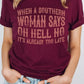 When A Southern Woman Says Oh Hell No Graphic Tee - 1985 the VAULT Boutique
